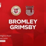 Bromley 2-0 Grimsby Town League Two highlights