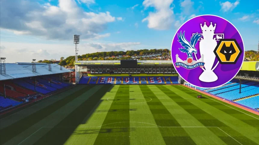 Crystal Palace v Wolves TV Channel, Stream & Kick-Off 2026