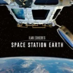 Space Station Earth UK Tour 2026 – Astronaut View Concert